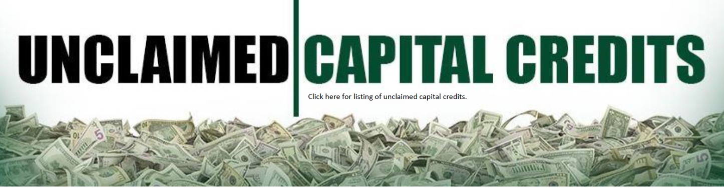 Click here for listing of unclaimed capital credits.
